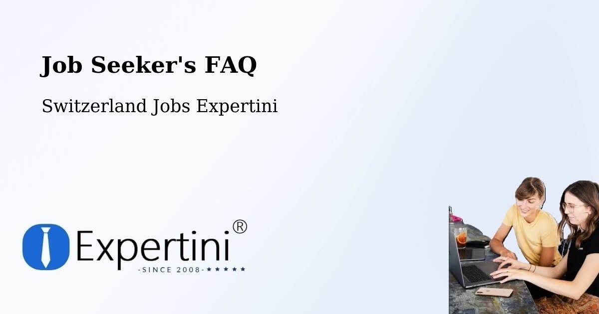 Job Seeker FAQ – Neuenhof - Switzerland Jobs Expertini